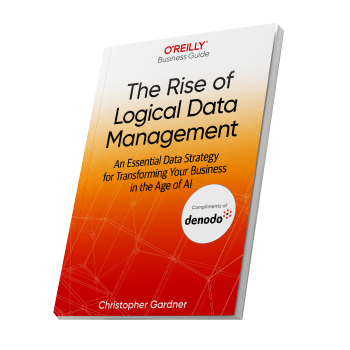 The Rise of Logical Data Management, a New Book from O'Reilly