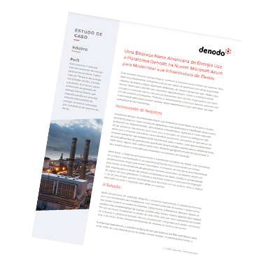Uma Empresa Norte-Americana de Energia Usa a Plataforma Denodo na Nuvem Microsoft Azure para Modernizar sua Infraestrutura de Dados