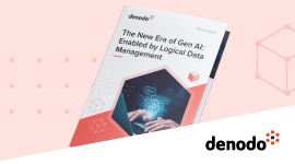 The New Era of Gen AI: Enabled by Logical Data Management